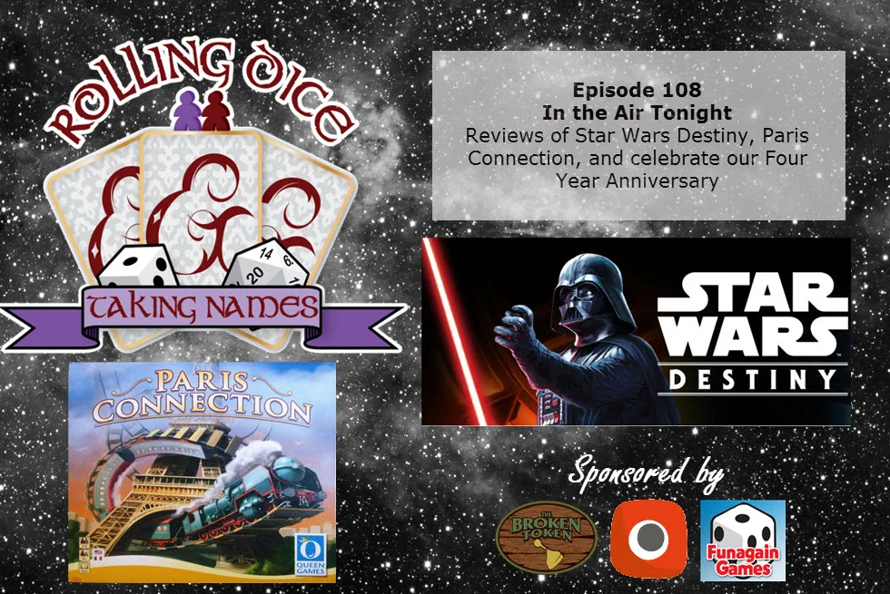 RDTN Episode 108: Star Wars Destiny, Paris Connection in the 4th Anniversary Show