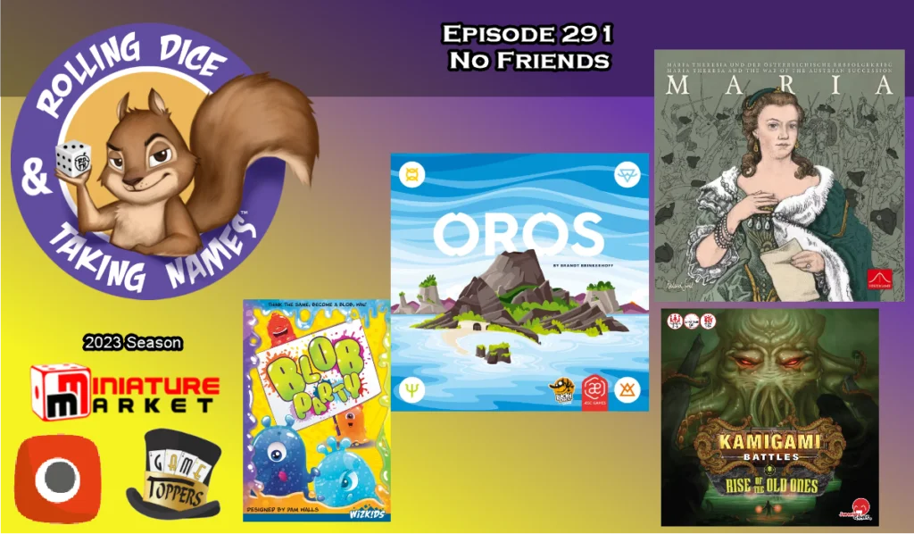 Oros, Maria and Kamigami Battles Lead RDTN Episode 291