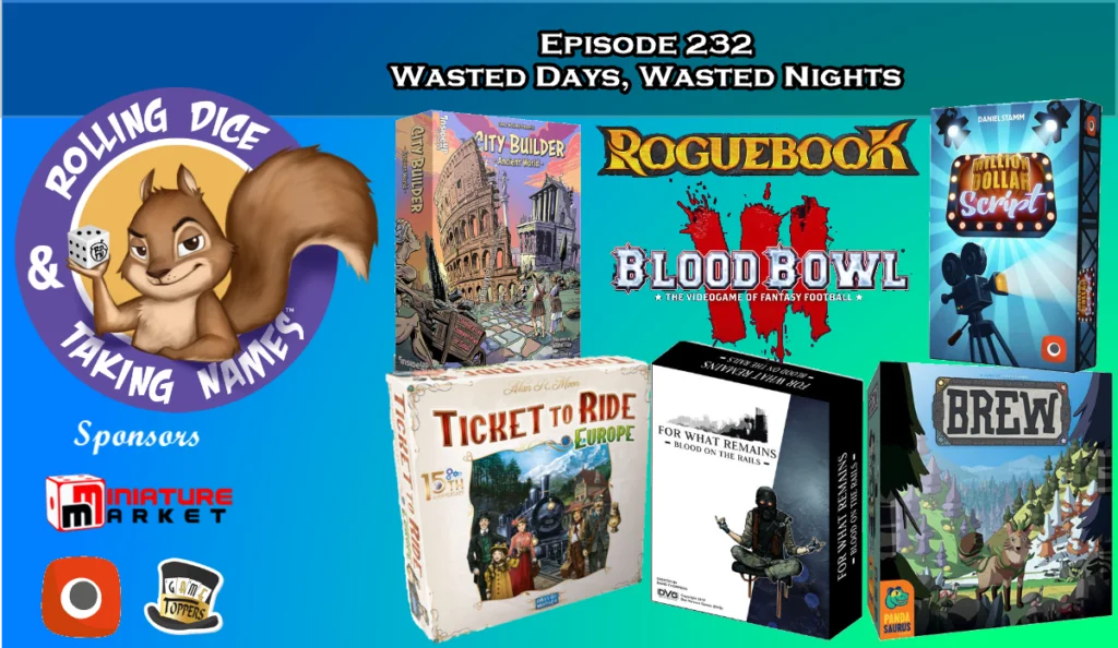 RDTN Episode 232: Brew, City Builder, For What Remains, Ticket To Ride 15th Anniversary, Million Dollar Script