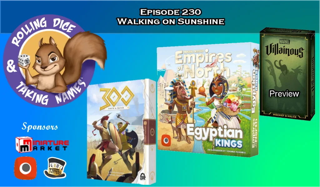 RDTN Episode 230 Reviews Empires of the North: Egyptian and 300: Earth & Water