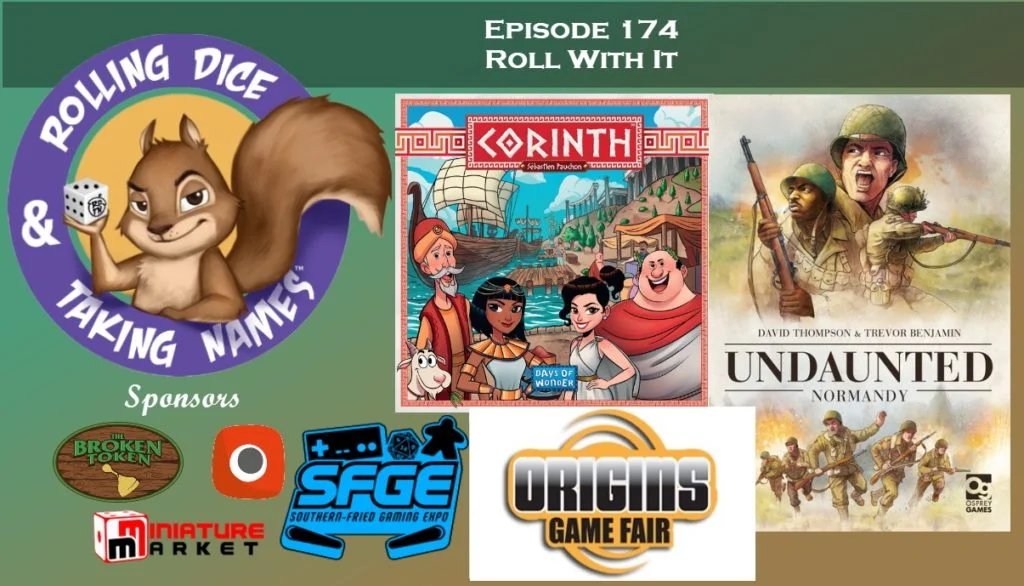 RDTN 174: Undaunted: Normandy, Corinth and Origins Highlights