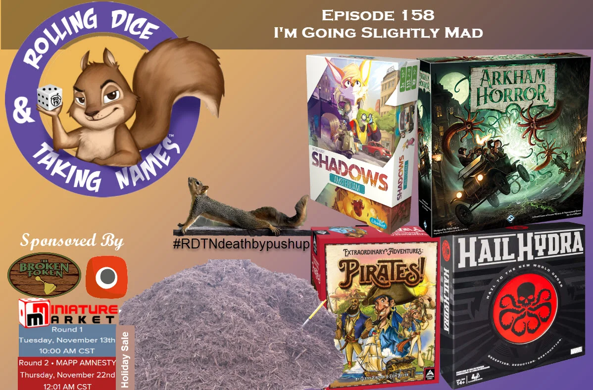 RDTN Episode 158: Arkham Horror, Shadows: Amsterdam and More Table Talk
