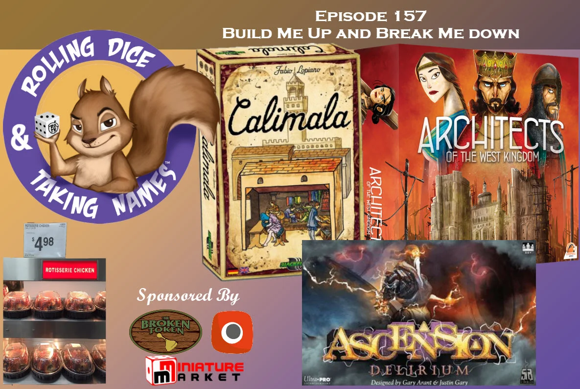 RDTN Episode 157 Reviews Calimala, Architects of the West Kingdom and Ascension: Delirium