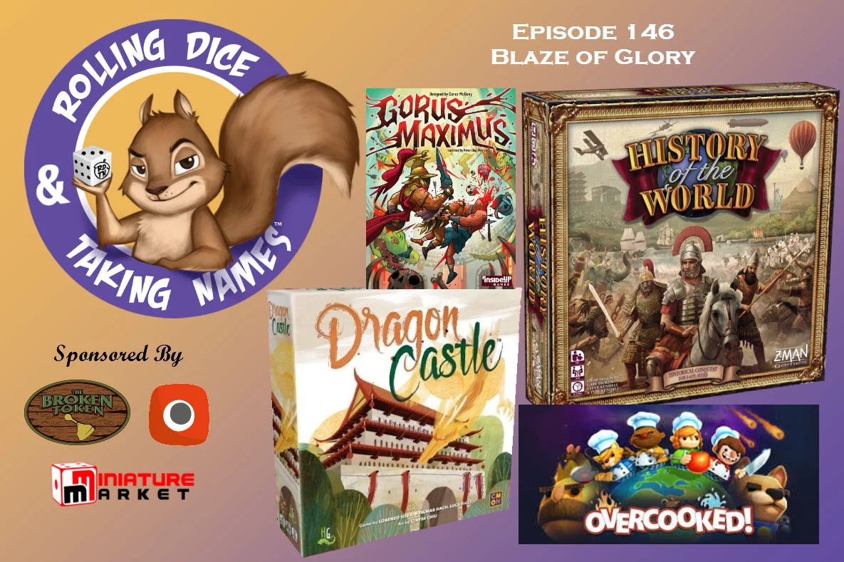 History of the World, Dragon Castle and Gorus Maximus: Three Games with More to Explore