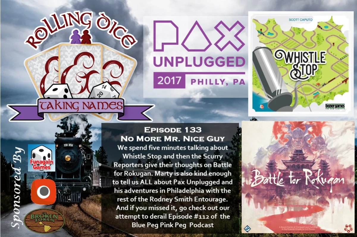 RDTN Episode 133: Whistle Stop, Battle for Rokugan and PAX Unplugged
